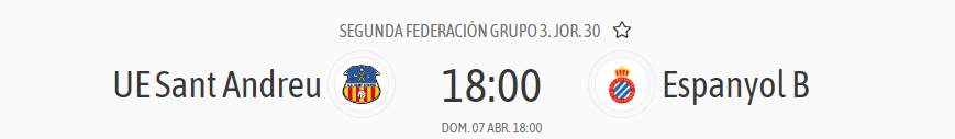 horario jornada 30 sant andreu espanyol b