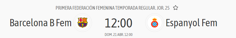 horario primera rfef iberdrola barca b espanyol